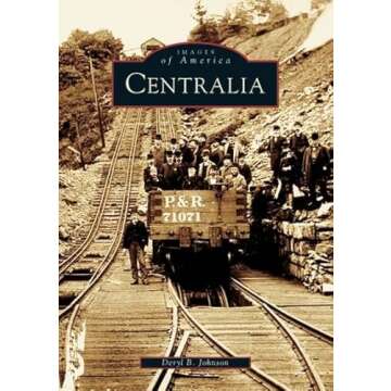Centralia (PA) (Images of America): A Visual Journey Through History