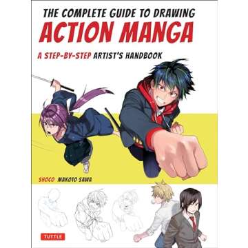 The Complete Guide to Drawing Action Manga: A Step-by-Step Artist's Handbook
