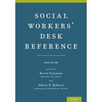 Essential Resource for Social Workers - Social Workers' Desk Reference