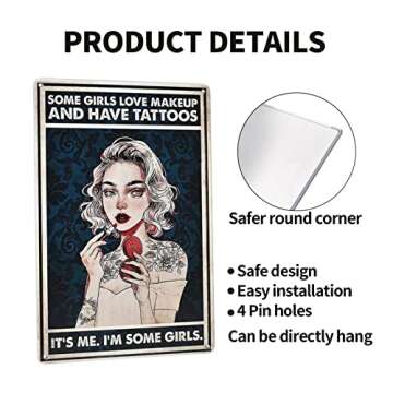 WEIMEILD Some Girls Love Makeup and Have Tattoos It's me.I'm Some Girls, Vintage Retro Metal Tin Sign Pub Bar Man Cave Club Decoration 8 x 12inch(Tin-43)