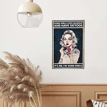 WEIMEILD Some Girls Love Makeup and Have Tattoos It's me.I'm Some Girls, Vintage Retro Metal Tin Sign Pub Bar Man Cave Club Decoration 8 x 12inch(Tin-43)
