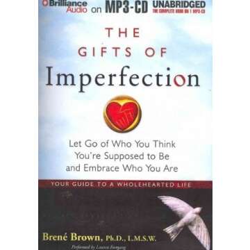 The Gifts of Imperfection: Let Go of Who You Think You're Supposed to Be and Embrace Who You Are Th by unknown (2012-05-22)