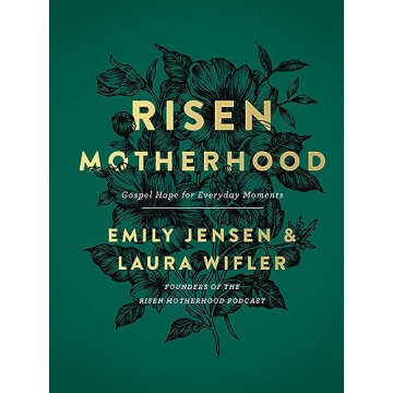 Risen Motherhood: Gospel Hope for Everyday Moments