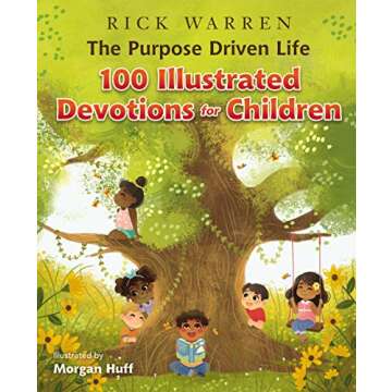 The Purpose Driven Life 100 Illustrated Devotions for Children