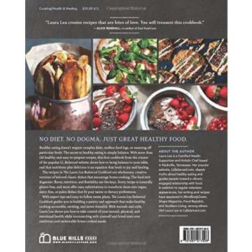 The Laura Lea Balanced Cookbook: 120+ Everyday Recipes for the Healthy Home Cook