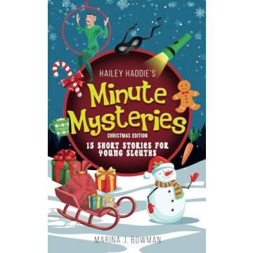 Hailey Haddie's Minute Mysteries Christmas Edition: 15 Short Stories For Young Sleuths