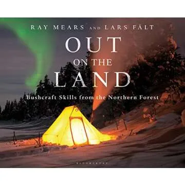 Out on the Land: Bushcraft Skills from the Northern Forest - Master the Art of Survival