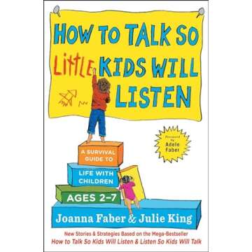 How to Talk So Little Kids Will Listen - Parenting Guide