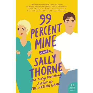 99 Percent Mine: A Novel - A Charming Tale of Love and Self-Discovery