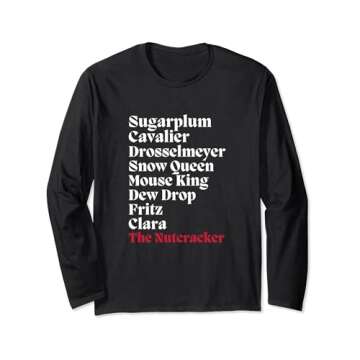 NUTCRACKER CAST Parts Sugarplum Clara Snow Mouse Queen Fritz Long Sleeve T-Shirt