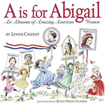 A is for Abigail: Celebrating Amazing American Women