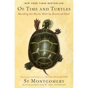 Of Time and Turtles: Mending the World, Shell by Shattered Shell: A heartwarming compassionate portr...