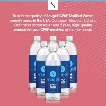 Distilled Water for CPAP Machines by Snugell - 20oz
