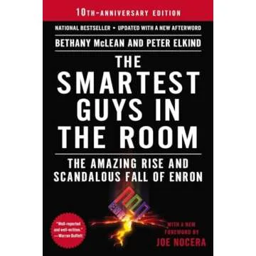 The Smartest Guys in the Room: The Amazing Rise and Scandalous Fall of Enron