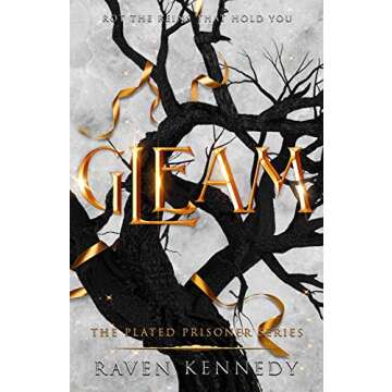 Gleam (The Plated Prisoner Series Book 3) - Unveil A Thrilling Adventure