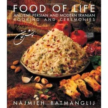 Food of Life: Ancient Persian and Modern Iranian Cooking and Ceremonies by Najmieh Batmanglij (March...