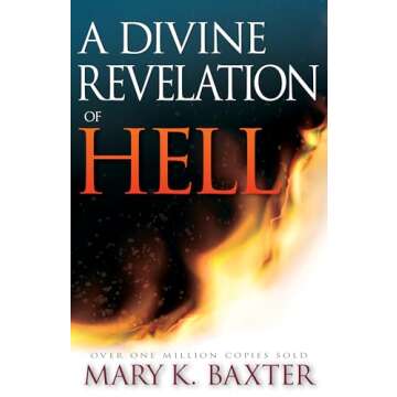 A Divine Revelation Of Hell: Insight into the Afterlife
