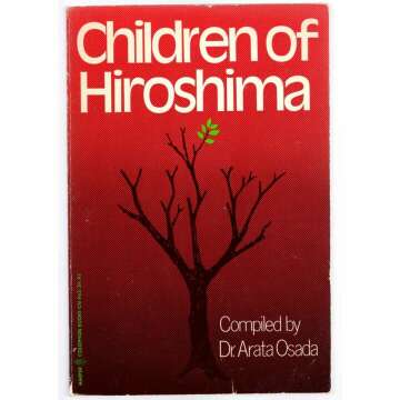 Children of Hiroshima: Stories of Resilience and Hope After the Bomb