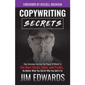 Copywriting Secrets: How Everyone Can Use The Power Of Words To Get More Clicks, Sales and Profits ....