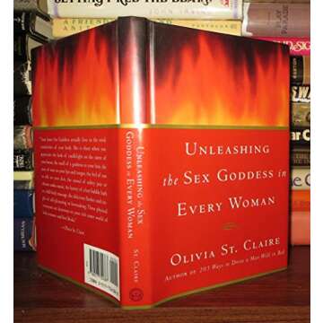 227 Ways to Unleash the Sex Goddess Within – Discover Your Inner Fire