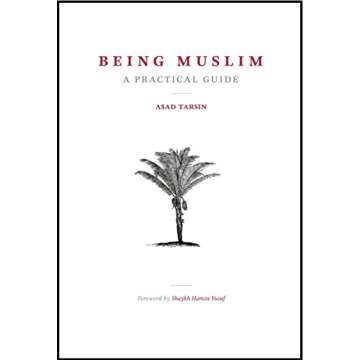 Being Muslim: A Practical Guide