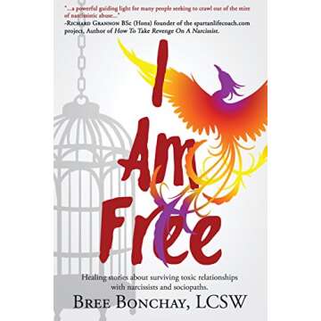 I Am Free: Healing Stories About Surviving Toxic Relationships With Narcissists And Sociopaths