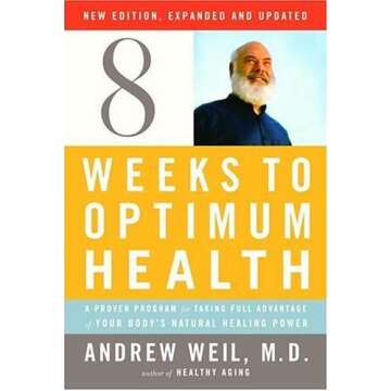 Eight Weeks to Optimum Health: A Holistic 8-Week Program for You