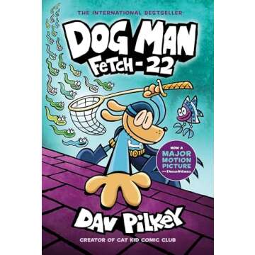 Dog Man: Fetch-22: A Graphic Novel (Dog Man #8): From the Creator of Captain Underpants