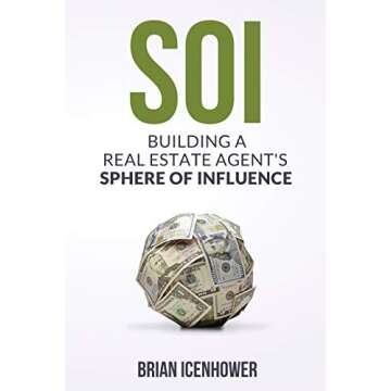 SOI : Building A Real Estate Agent's Sphere of Influence