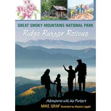 Great Smoky Mountains National Park: Ridge Runner Rescue (Volume 6) (Adventures with the Parkers, 6)