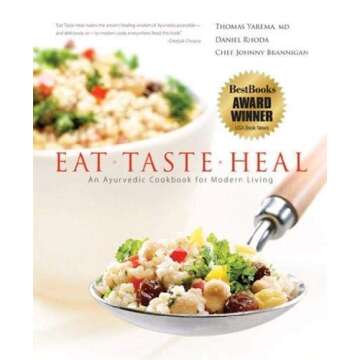 Thomas Yarema's Eat-Taste-Heal: An Ayurvedic Cookbook for Modern Living - Hardcover