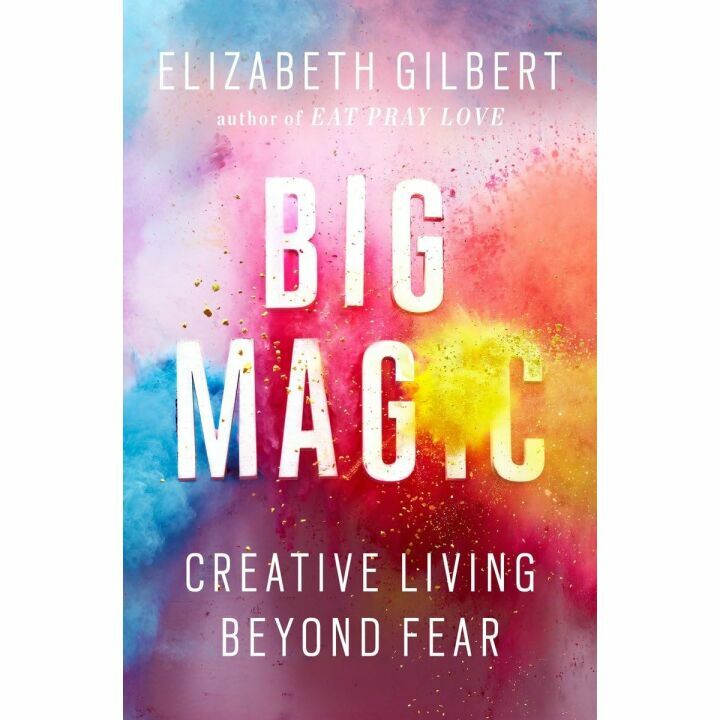 Big Magic by Gilbert: Embrace Creativity Fearlessly