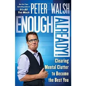 Enough Already!: Clear Mental Clutter for Your Best Life