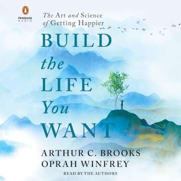 Build the Life You Want with Oprah & Arthur Brooks