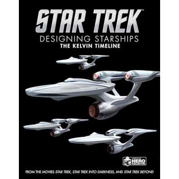 Star Trek: Designing Starships Volume 3: The Kelvin Timeline