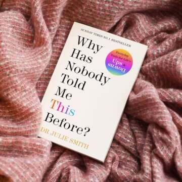 Why Has Nobody Told Me This Before?: The No 1 Sunday Times Bestseller 2022