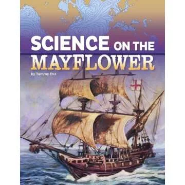 Science on the Mayflower (Science of History) (The Science of History)
