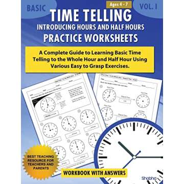 Basic Time Telling - Introducing Hours and Half Hours - Practice Worksheets Workbook With Answers: D...