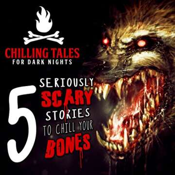 5 Seriously Scary Stories to Chill Your Bones: Chilling Tales for Dark Nights