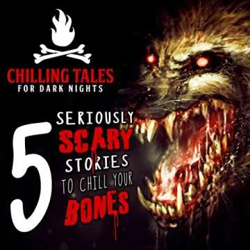 5 Seriously Scary Stories to Chill Your Bones: Chilling Tales for Dark Nights