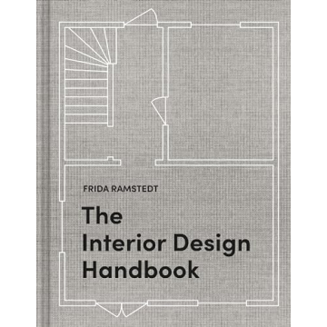 The Interior Design Handbook: Master Your Space with Purpose and Style