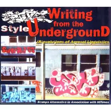 Style: Writing from the UnderGround - Your Ultimate Guide to Graffiti Art