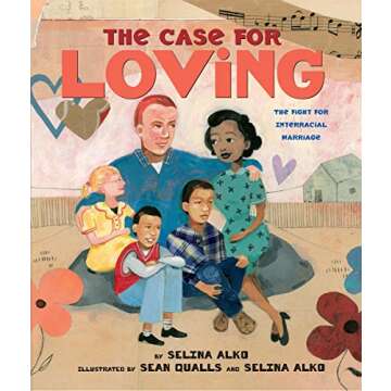 The Case for Loving: The Fight for Interracial Marriage