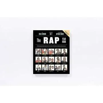 The Rap Year Book: The Most Important Rap Song From Every Year Since 1979, Discussed, Debated, and Deconstructed