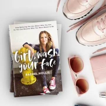 Girl, Wash Your Face: Stop Believing the Lies About Who You Are So You Can Become Who You Were Meant to Be