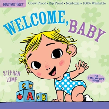 Indestructibles: Welcome, Baby - The Ultimate Chew Proof Book for Infants