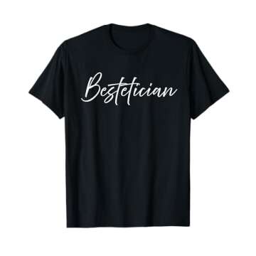 Bestetician Best Friend Esthetician T-Shirt - Funny Esthetician Gift