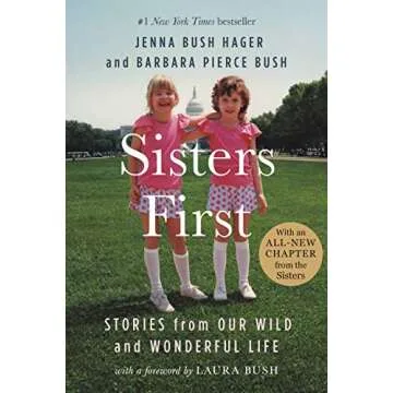 Sisters First: Stories from Our Wild and Wonderful Life