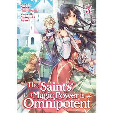 The Saint's Magic Power is Omnipotent (Light Novel) Vol. 3