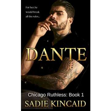 Dante: A Dark Mafia, Enemies to Lovers Romance (Chicago Ruthless Book 1)